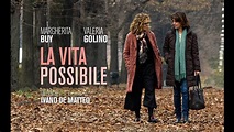 La vita possibile: trama, cast, trailer e streaming del film in onda su ...
