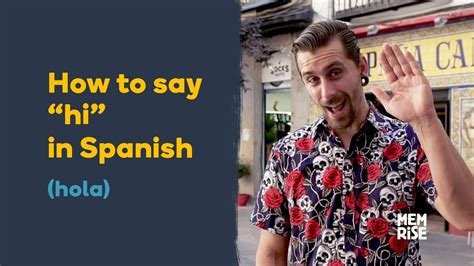 How To Say Hi In Spanish Learn Spanish Fast With Memrise Youtube