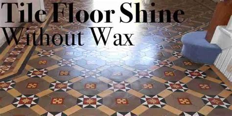 How To Make A Tile Floor Shine Without Wax