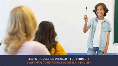 Self Introduction In English For Students Tips Examples