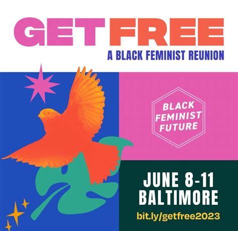 Black Feminist Future Highlights Community With Three Day Long Event Get Free A Black Feminist