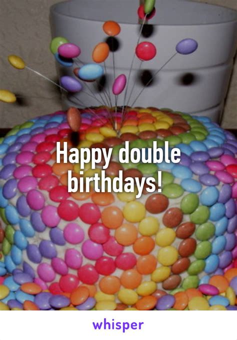 Happy Double Birthdays