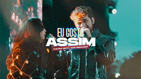 Eu Gosto Assim Gustavo Mioto Feat Mari Fernandez Youtube