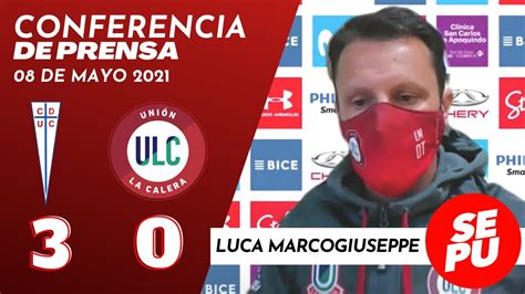 Universidad catolica vs union la calera compare before start the match. Conferencia de Prensa: Luca Marcogiuseppe / Universidad ...