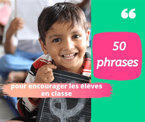 Plus 50 phrases pour encourager les élèves en classe | Phrase, Élève