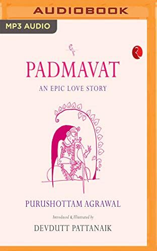 Padmavat Purushottam Agrawal Devdutt Pattanaik 9781721375820 Abebooks