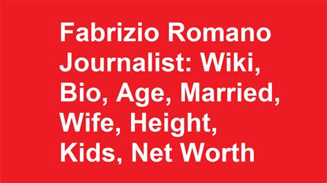 Fabrizio Romano Journalist Wiki Bio Age Married Wife Kids Net Worth