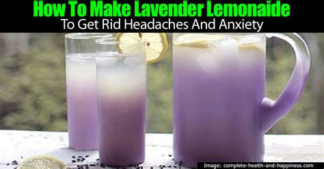 How To Make Lavender Lemonaide To Get Rid Headaches And Anxiety