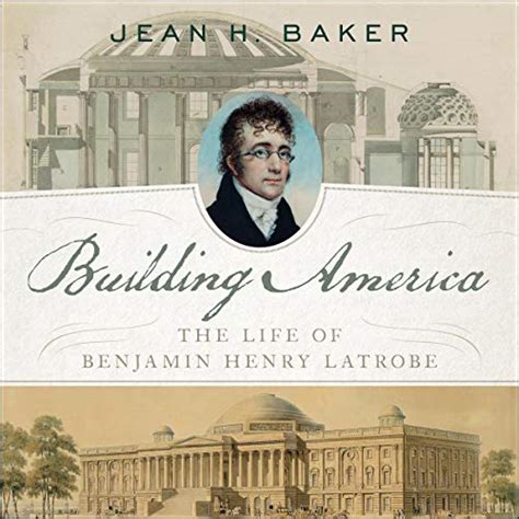 Building America The Life Of Benjamin Henry Latrobe Audio Download