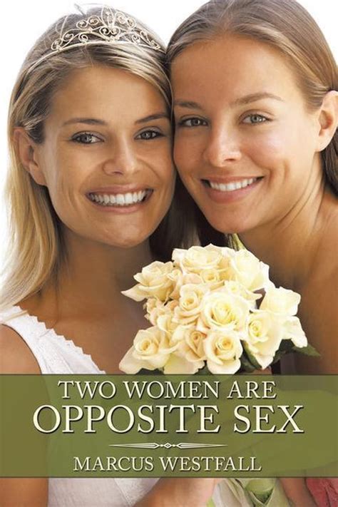Two Women Are Opposite Sex Ebook Marcus Westfall 9781449070496