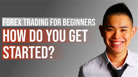 Forex Trading For Beginners How Do You Get Started Youtube