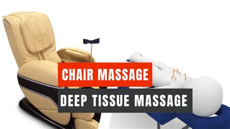 chair massage vs deep tissue massage