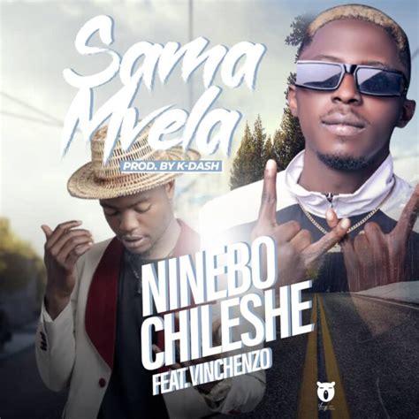 Download Ninebo Chileshe Ft Vinchenzo Sama Mvelamp3 Zed Stars