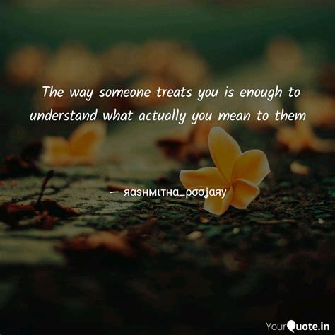 the way someone treats y quotes and writings by beyoutiful stories yourquote