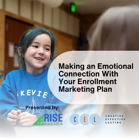 Making An Emotional Connection With Your Enrollment Marketing Plan With