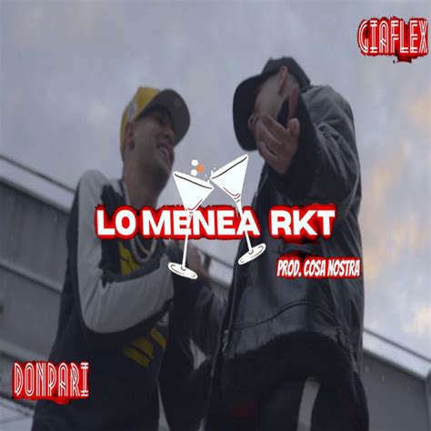 Lo Menea Rkt Prod Cosa Nostra Single By Giaflex Spotify