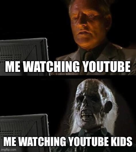 Youtube Youtube Kids Imgflip