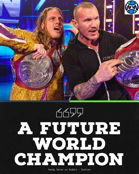 Wrestlingworldcc On Twitter Randy Orton Calls Riddle A Future World