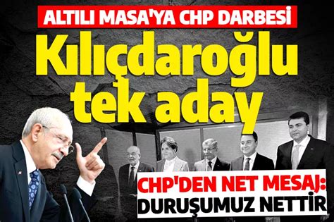 Altılı Masa Aday Için Toplanıyor Chp Kılıçdaroğlundan Başka Isim Kabul Etmeyecek Trhaber