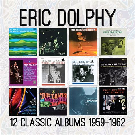 12 Classic Albums 1959 1962 Dolphy Eric Amazonfr Cd Et Vinyles