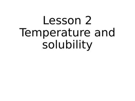 Temperature And Solubility Ks3 Lesson Teaching Resources