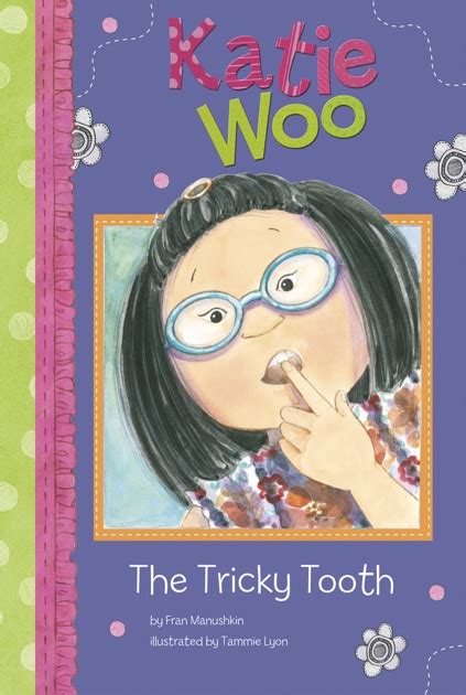 Katie Woo The Tricky Tooth By Fran Manushkin On Apple Books