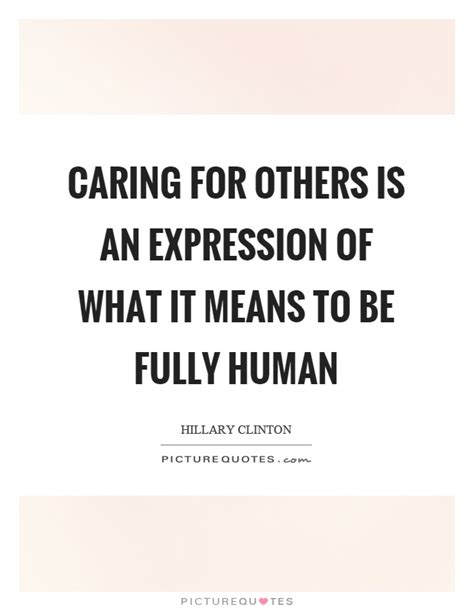 Caring For Others Quotes And Sayings Caring For Others Picture Quotes