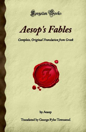 Aesops Fables Complete Original Translation From Greek Forgotten