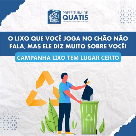 Campanha ConscientizaÇÃo Lixo Tem Lugar Certo Prefeitura Municipal De Quatis