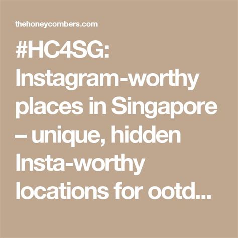 Hc4sg Instagram Worthy Places In Singapore Unique Hidden Insta