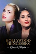 Hollywood Princesses: Grace & Meghan (2023)