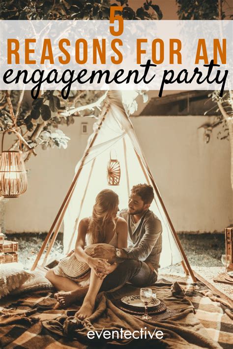 5 Reasons To Have An Engagement Party Cheers And Confetti Blog By