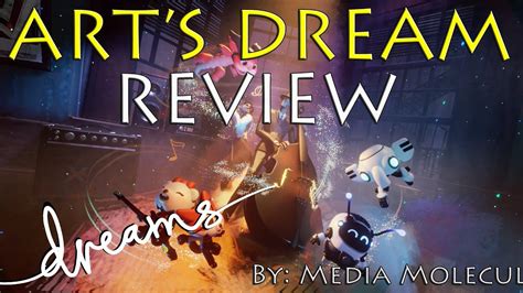 Arts Dream Review Dreams Ps4 Youtube