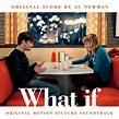 A. C. Newman: What if AKA The F Word - Soundtrack - Milan Records