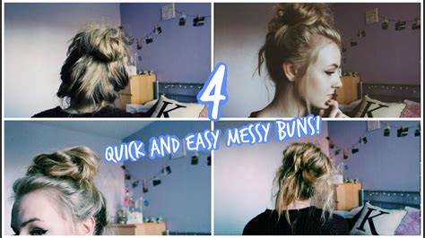 4 Quick And Easy Messy Buns Youtube