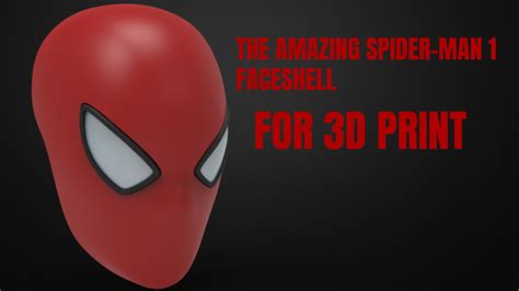 Artstation Amazing Spider Man 1 Faceshell For 3d Printing Resources