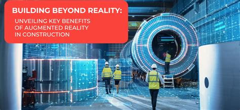 5 Key Benefits Of Augmented Reality In Construction Proven Reality