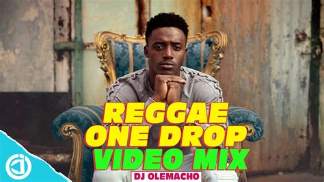 reggae one drop mix video one drop riddims mix dj olemacho ft busy signal chris martin
