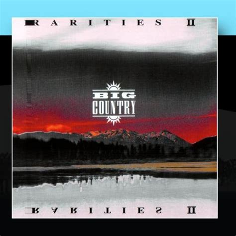 Big Country Album Rarities Ii