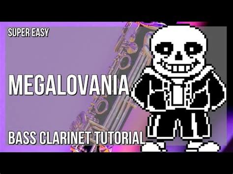 SUPER EASY How To Play Megalovania By Toby Fox On Bass Clarinet