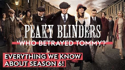 Peaky Blinders Season 6 Everything You Need To Know Release Date Episodes Cast And Plot