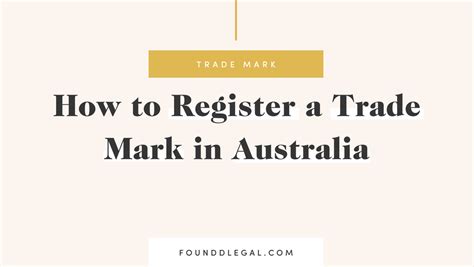 How To Register A Trade Mark In Australia Foundd Legal Blog