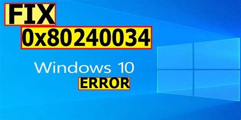 How To Fix 0x80240034 Error In Windows 10 Solution