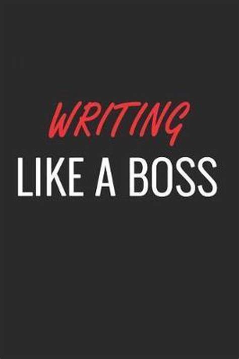Writing Like A Boss Hobbyz Journals 9781091428096 Boeken