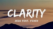 Zedd feat. Foxes - Clarity (Lyrics) - YouTube