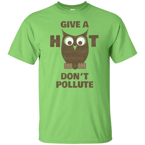 Wise Owl Give A Hoot Dont Pollute Environmentalismt Shirt Lime T