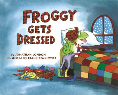 Froggy Gets Dressed Von Jonathan London Frank Remkiewicz Englisches