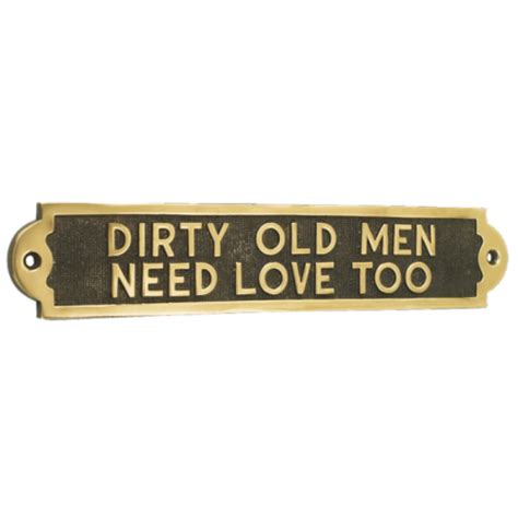 DIRTY OLD MEN NEED LOVE TOO Black Country Metalworks