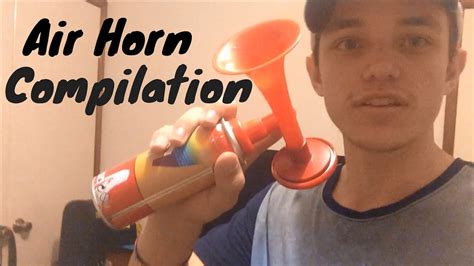 Funny Air Horn Compilation Youtube