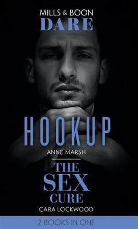 Hookup The Sex Cure Anne Marsh 9780263277517 Boeken
